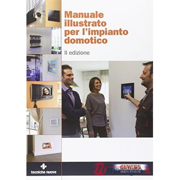 Manuale illustrato per l'impianto domotico. La meccatronica entra in casa