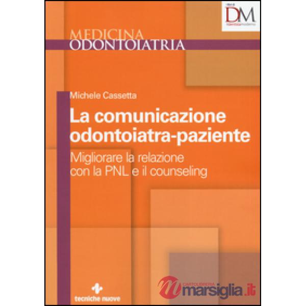 Comunicazione odontoiatra-paziente. Migliorare la relazione con la PNL e il coun