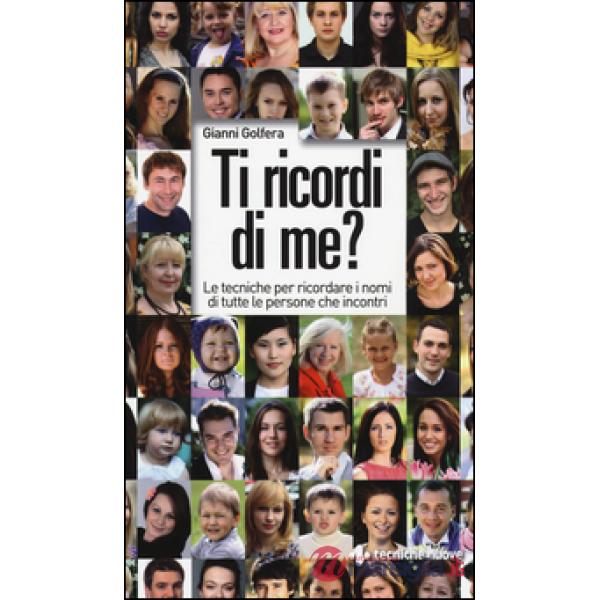 Ti ricordi di me? Le tecniche per ricordare i nomi di tutte le persone che incon