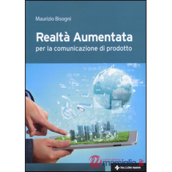 Realtà aumentata. Per la comunicazione di prodotto