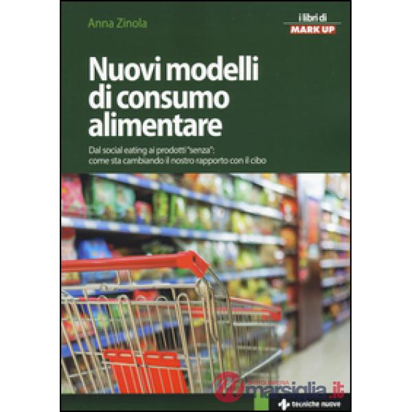 Nuovi modelli di consumo alimentare. Dal social eating ai prodotti «senza»: come