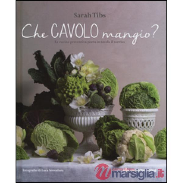 Che cavolo mangio? La cucina preventiva porta in tavola il sorriso