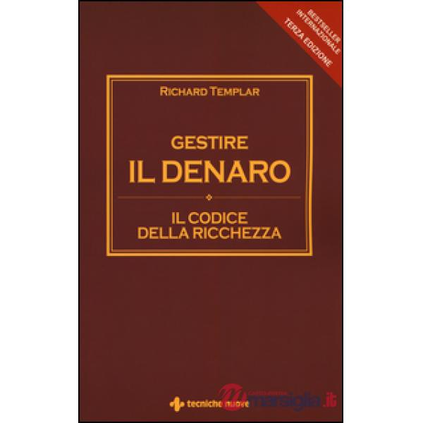 Gestire il denaro. Il codice della ricchezza