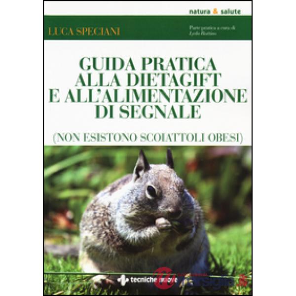 Guida pratica alla DietaGift e all'alimentazione di segnale (non esistono scoiat