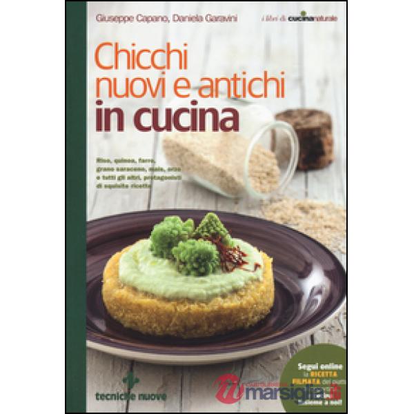 Chicchi nuovi e antichi in cucina
