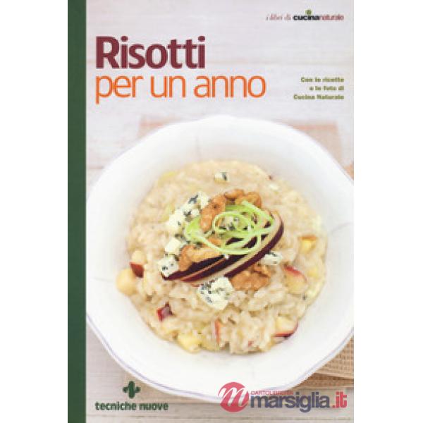 Risotti per un anno. Ediz. a colori