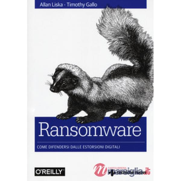 Ransomware. Come difendersi dalle estorsioni digitali