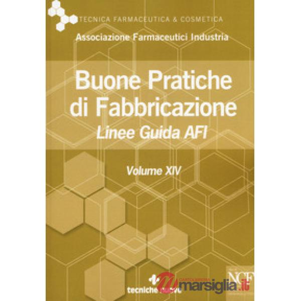 Buone pratiche di fabbricazione. Linee guida AFI. Vol. 14