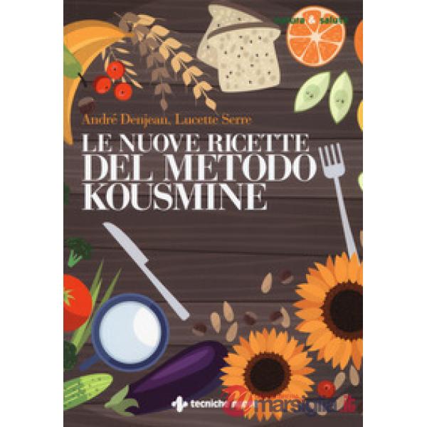Nuove ricette per il metodo Kousmine (Le)