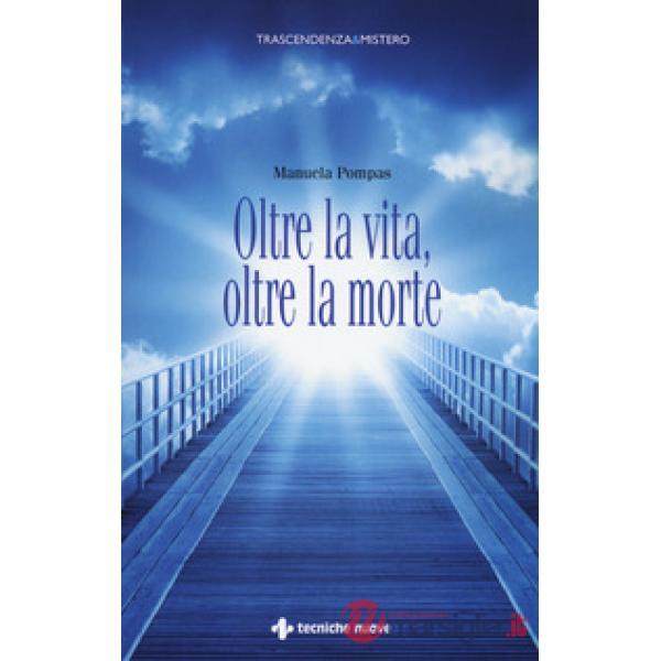 Oltre la vita, oltre la morte
