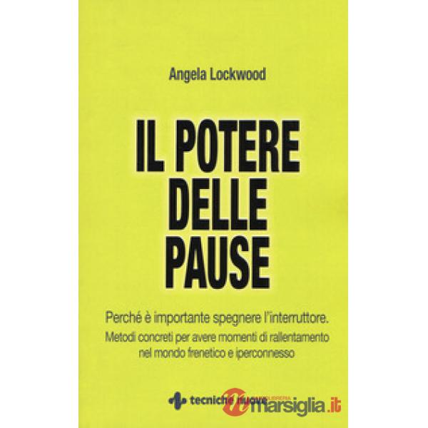 Potere delle pause. Perché è importante spegnere l'interruttore. Metodi concreti