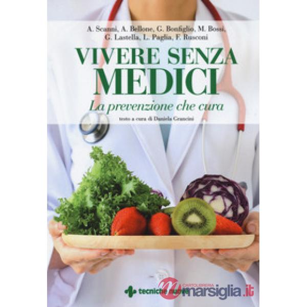 Vivere senza medici. La prevenzione che cura