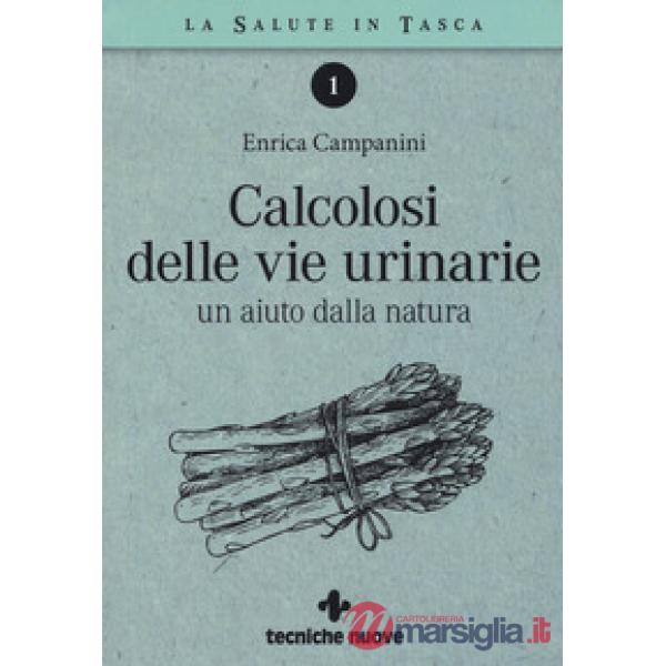 Calcolosi delle vie urinarie. Un aiuto dalla natura