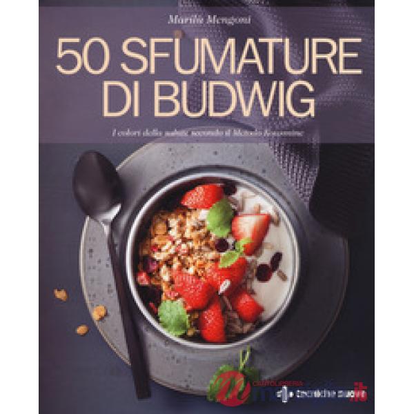 50 sfumature di Budwig. I colori della salute secondo il Metodo Kousmine