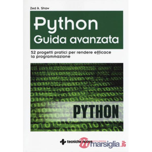 Python. Guida avanzata. 52 progetti pratici per rendere efficace la programmazio
