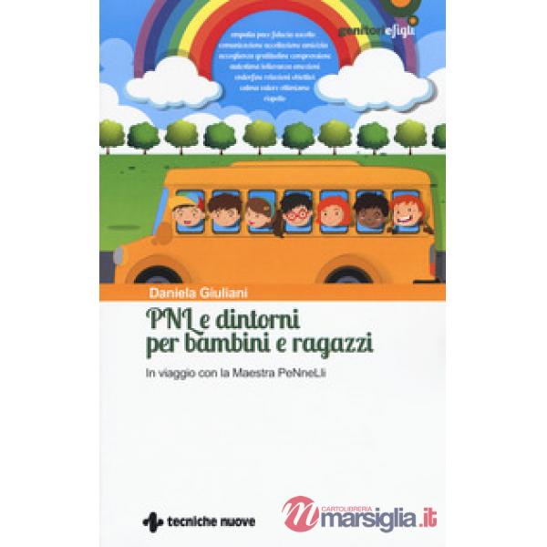 PNL e dintorni per bambini e ragazzi. In viaggio con la Maestra PeNneLli