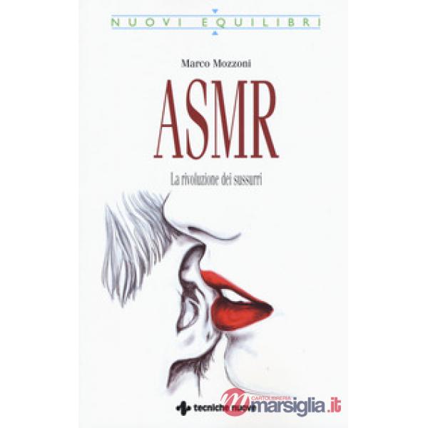 ASMR. La rivoluzione dei sussurri