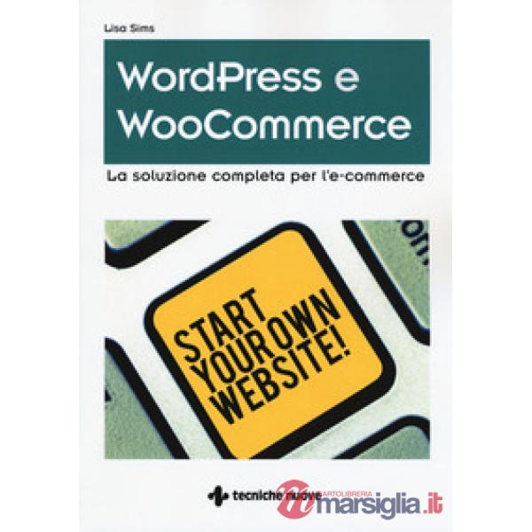 Wordpress e WooCommerce. La soluzione completa per l'e-commerce