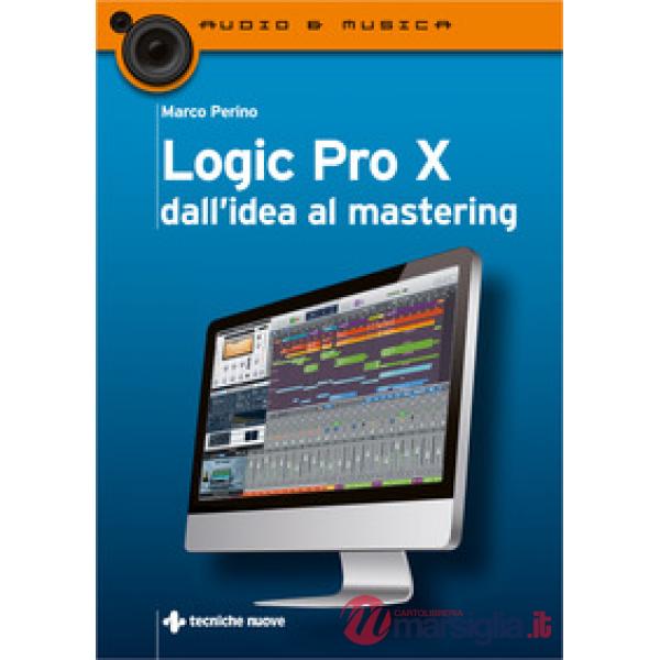 Logic Pro X dall'idea al mastering