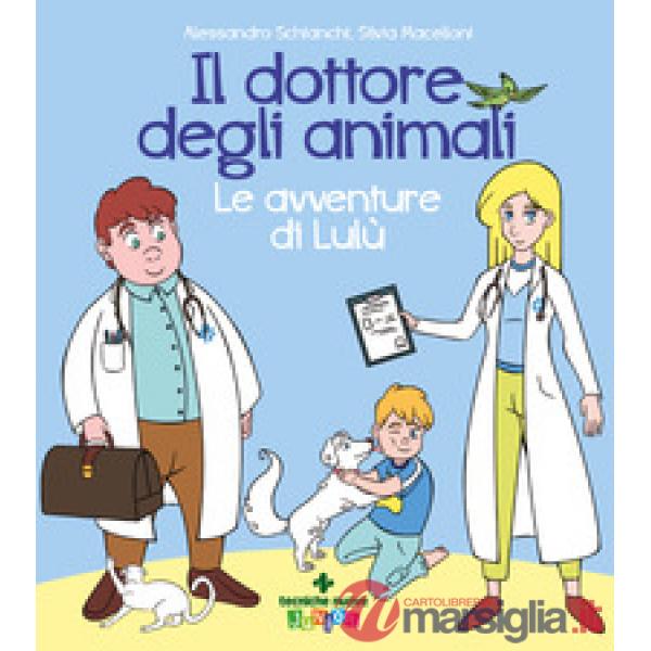 Dottore degli animali. Le avventure di Lulù (Il)