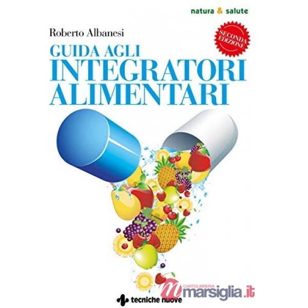 Guida agli integratori alimentari