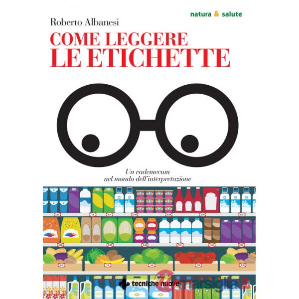 Come leggere le etichette. Un vademecum nel mondo dell'interpretazione