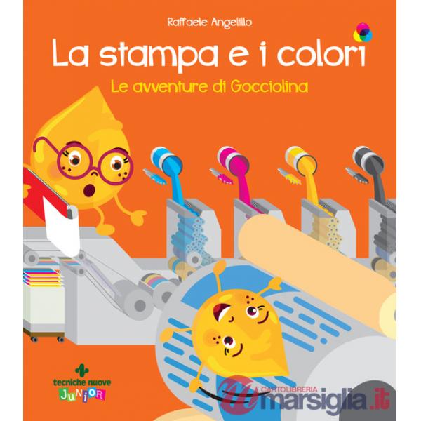 Stampa e i colori. Le avventure di gocciolina (La)