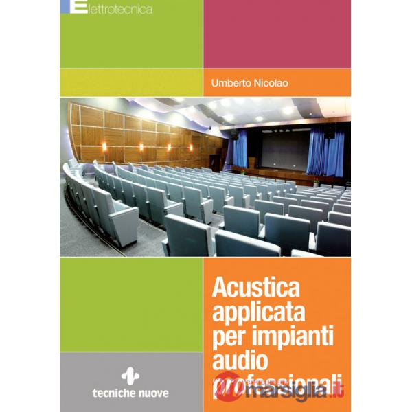 Acustica applicata per impianti audio professionali