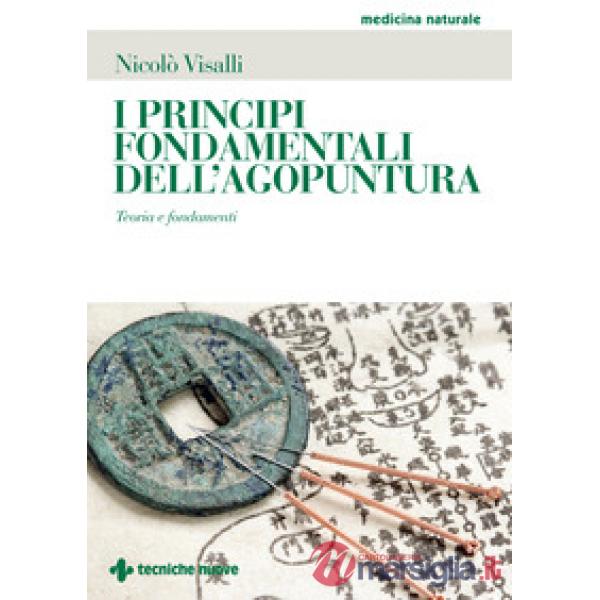 Principi fondamentali dell'agopuntura. Teoria e fondamenti (I)
