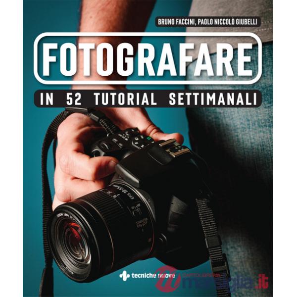 Fotografare in 52 tutorial settimanali