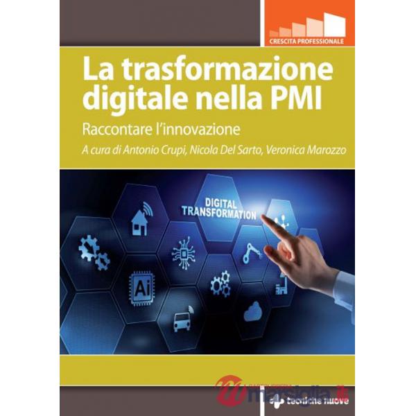 Trasformazione digitale nella PMI. Raccontare l'innovazione (La)
