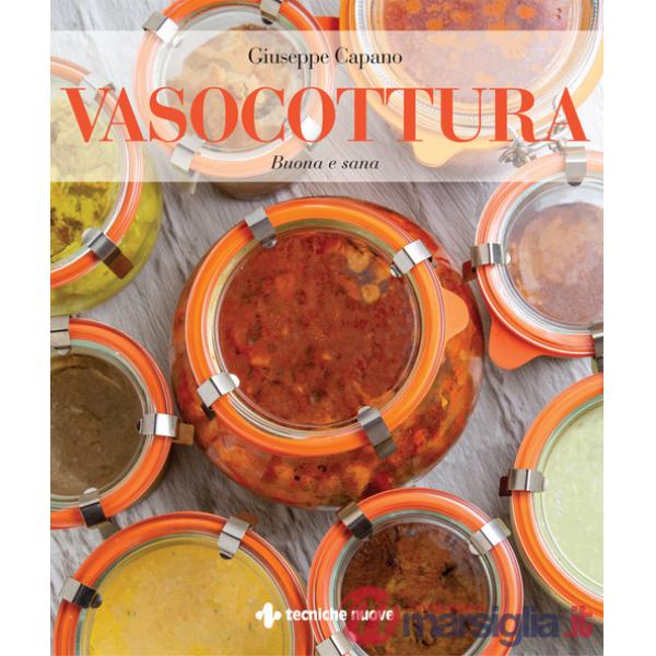 Vasocottura. Buona e sana