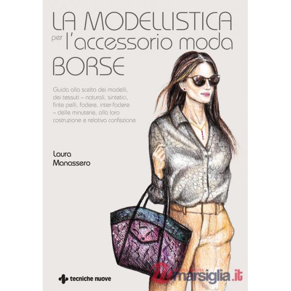 Modellistica per l'accessorio moda. Borse (La)