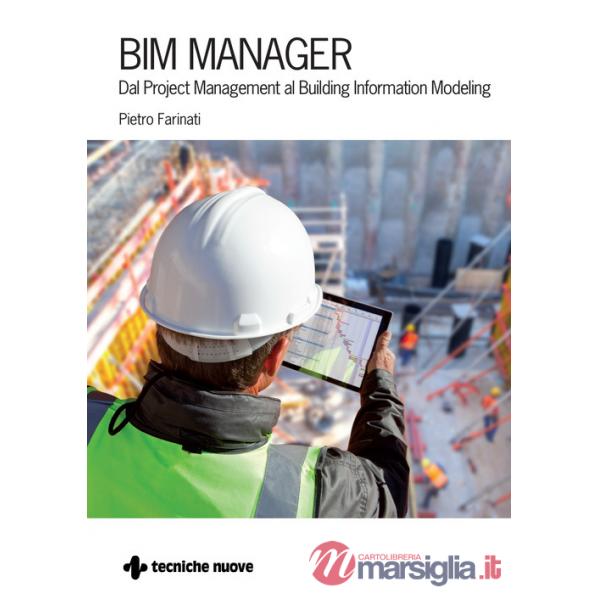 BIM Manager. Dal Project Management al Building Information Modeling