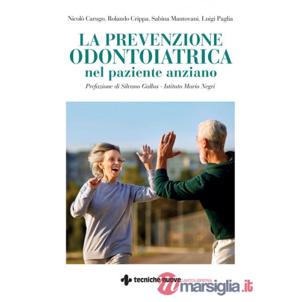 Prevenzione odontoiatrica nel paziente anziano (La)