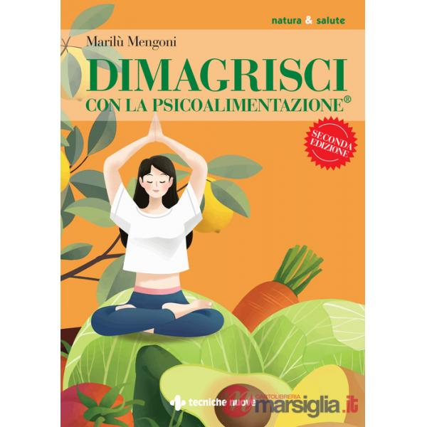 Dimagrisci con la psicoalimentazione