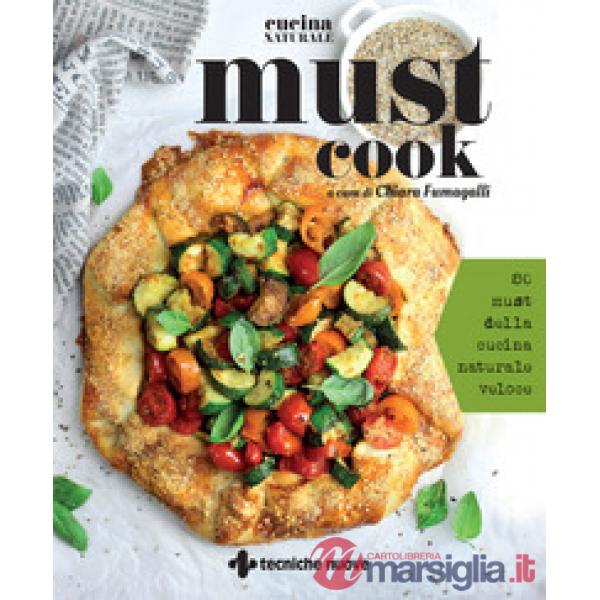 Must cook. 80 must della cucina naturale veloce