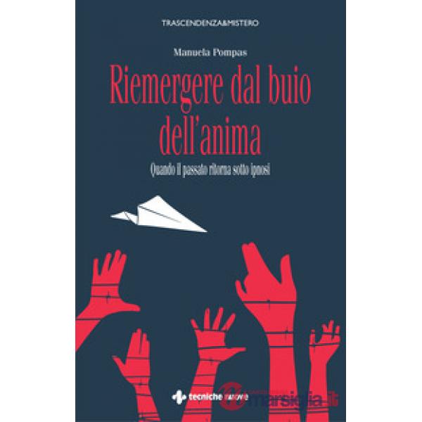 Riemergere dal buio dell'anima. Quando il passato ritorna sotto ipnosi