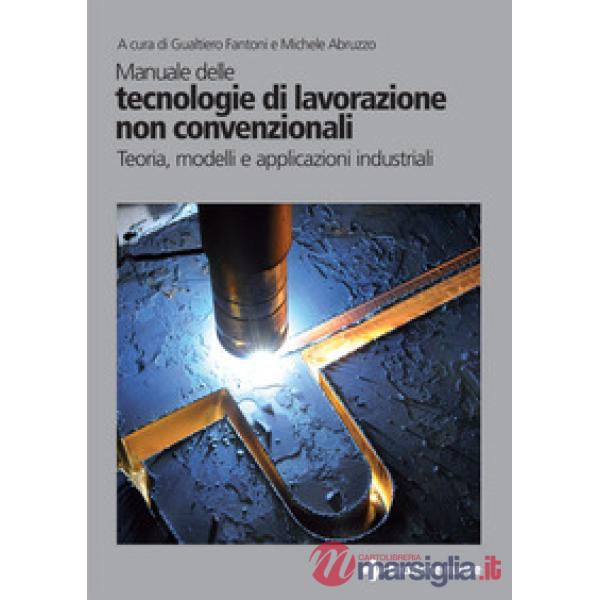 Manuale delle tecnologie di lavorazione non convenzionali