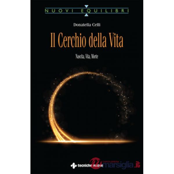 Cerchio della vita. Nascita, vita, morte (Il)