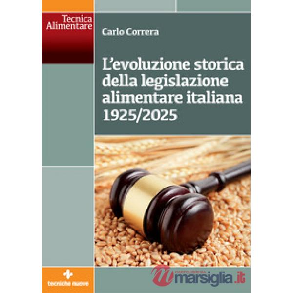 Evoluzione storica della legislazione alimentare italiana 1925-2025 (L')