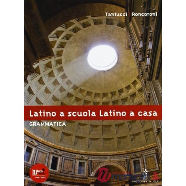 LATINO A SCUOLA LATINO A CASA GRAMMATICA DESCRITTIVA