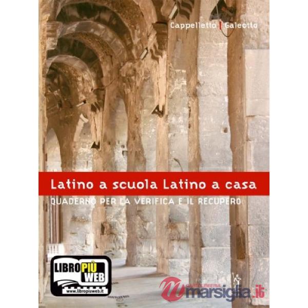 LATINO A SCUOLA LATINO A CASA QUADERNO VERIFICA E RECUPERO