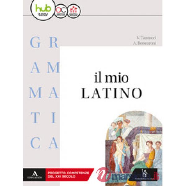 MIO LATINO GRAMMATICA + LEZIONI 1