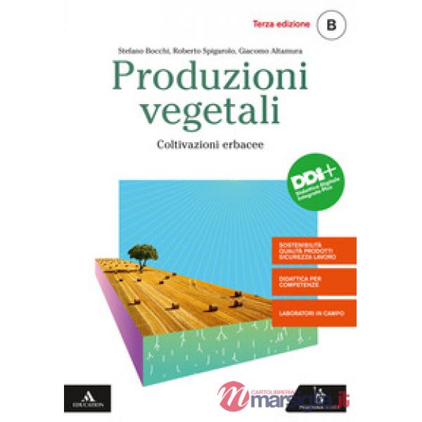 PRODUZIONI VEGETALI VOL. B COLTIVAZIONI ERBACEE