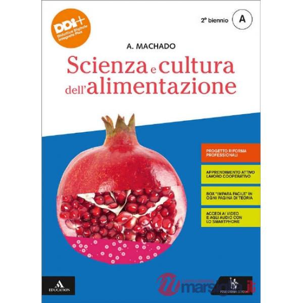 SCIENZA E CULTURA DELL'ALIMENTAZIONE VOLUME A + VOLUME B - 2 BIENNIO