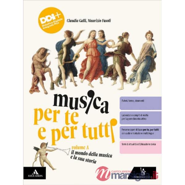 MUSICA PER TE PER TUTTI VOLUME A IL MONDO DELLA MUSICA E LA SUA STORIA