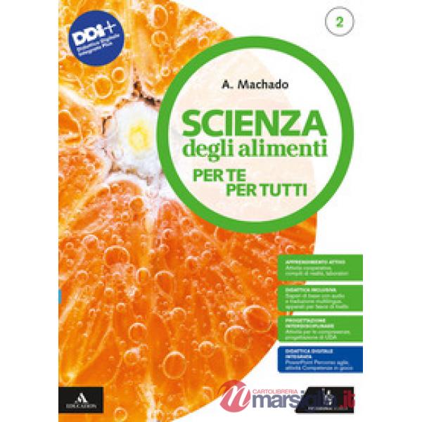 SCIENZA DEGLI ALIMENTI PER TE E PER TUTTI VOL. 2