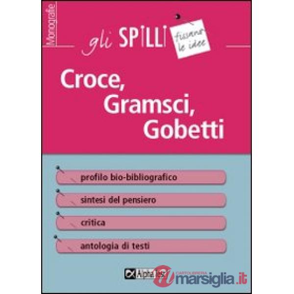 Croce, Gramsci, Gobetti. Guida alla lettura