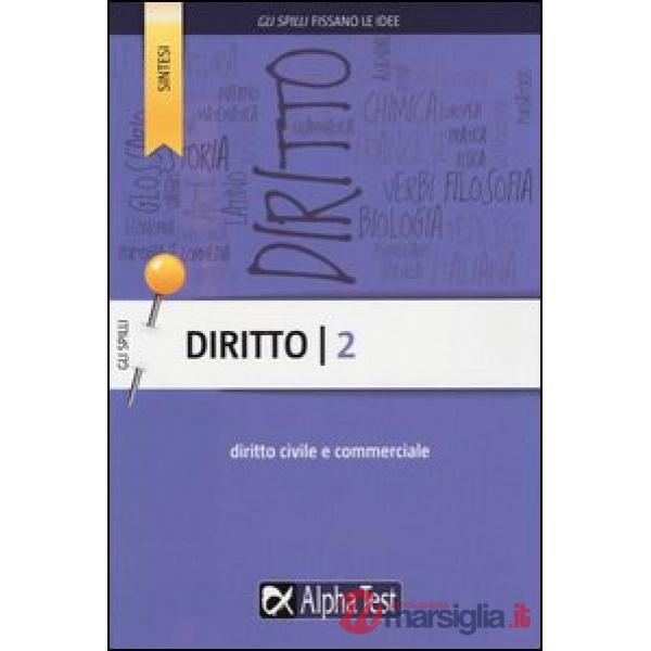 Diritto. Vol. 2: Diritto civile e commerciale.